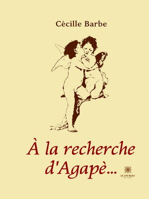 cover image of À la recherche d'Agapè...